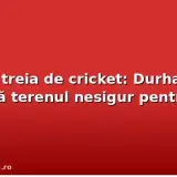 Ziua a treia de cricket: Durham declară terenul nesigur pentru joc