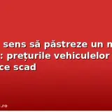 Nu are sens să păstreze un motor cu ardere: prețurile vehiculelor electrice scad