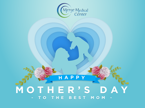 Merge Medical Center Mothers Day 2021