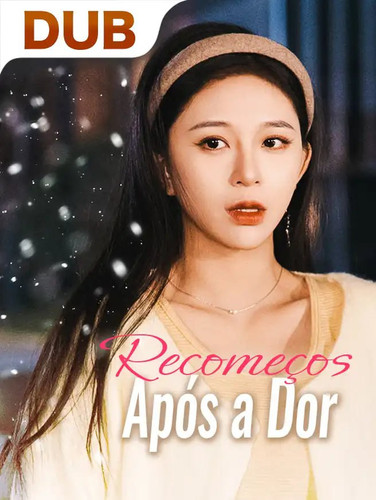 Recomeços Após a Dor – CINEVIP APP.jpg