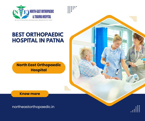 Best Orthopaedic Hospital in Patna: North East Orthopaedic Hospital.jpg