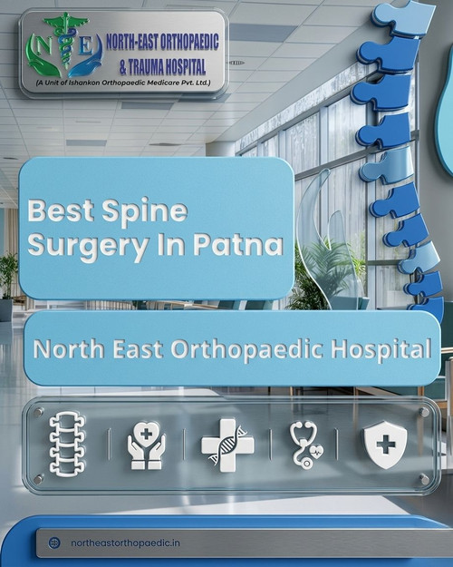 Best Spine Surgery Hospital in Patna- North East Orthopaedic Hospital.jpg