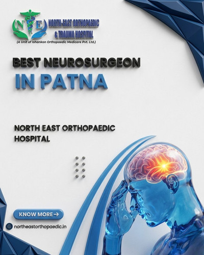 Best Neurosurgeon in Patna: North East Orthopaedic Hospital.jpg
