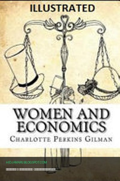 Обложка книги «Женщины и экономика (иллюстрированное издание)» - Charlotte Perkins Gilman