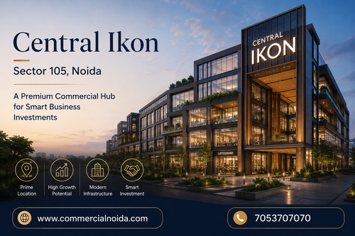 Central Ikon Sector 105 Noida – A Premium Commercial Hub for Smart Business Investments.png
