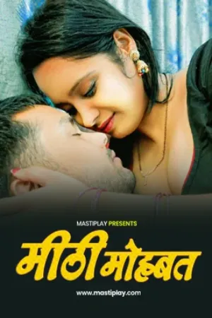 Mithi Mohabat (2026) MastiPlay Short Film
