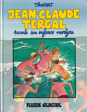 Jean-Claude Tergal - Tome 04 - raconte son enfance martyre