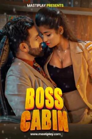 Boss Cabin (2026) MastiPlay S01 E01-03 Web Series Watch Online