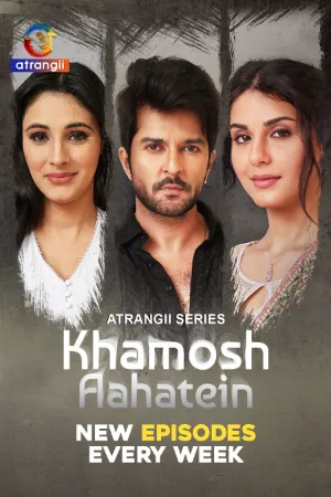 Khamosh Aahatein (2026) Atrangii S01 Part 1 Web Series