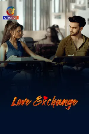 Love Exchange (2026) Atrangii S01 Part 1 Web Series Watch Online