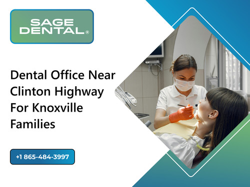 Dental Office Near Clinton Highway for Knoxville Families.jpg