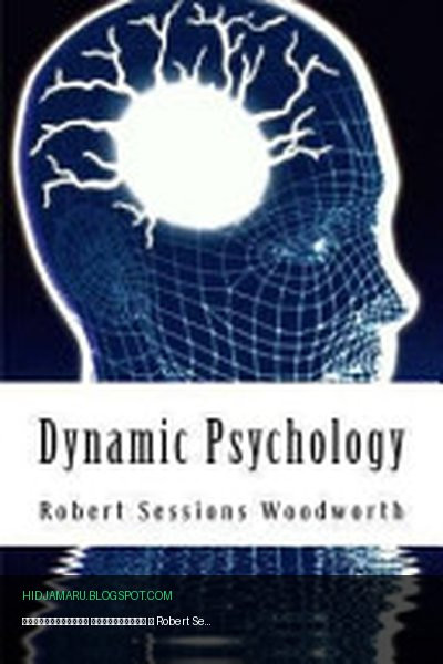 Обложка книги «Динамическая психология» - Robert Sessions Woodworth, Ph.D., Robert Sessions Woodworth Ph D