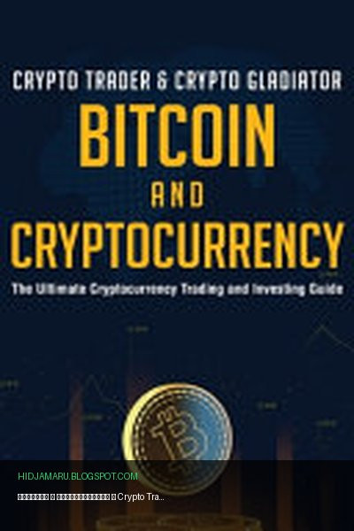 Обложка книги «Биткоин и криптовалюта» - Crypto Trader & Crypto Gladiator