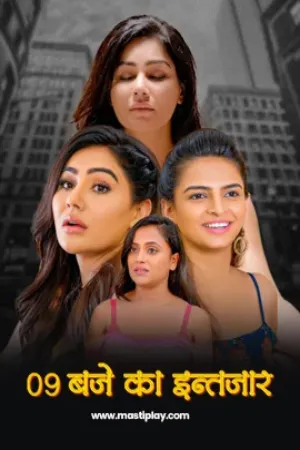 9 Baje Ka Intejar (2026) MastiPlay Short Film