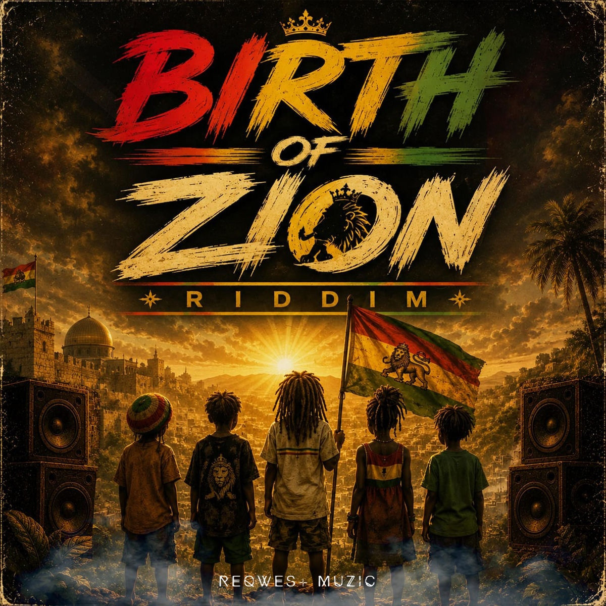 Birth Of Zion Riddim (ReQwestMuzic) 2026