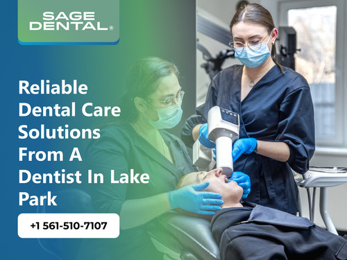 Reliable Dental Care Solutions from a Dentist in Lake Park.jpg