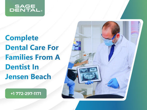 Complete Dental Care for Families from a Dentist in Jensen Beach.jpg