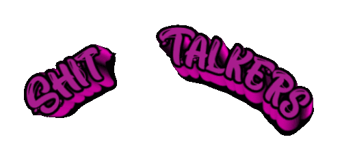Shit Talkers 5 28 2026.gif