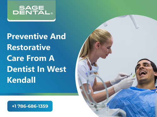 Preventive and Restorative Care from a Dentist in West Kendall.jpg
