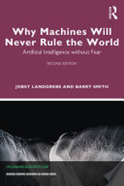Обложка книги «Почему машины никогда не будут править миром» - Jobst Landgrebe, Barry Smith