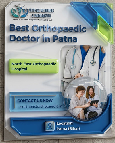 Best Orthopaedic Doctor in Patna: North East Orthopaedic Hospital.jpg
