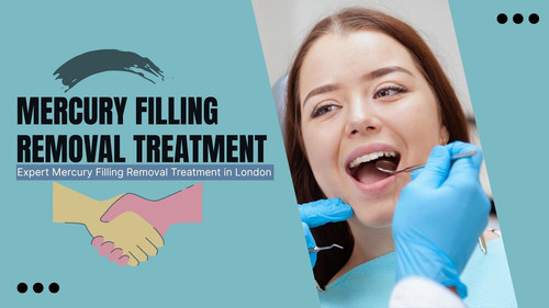 Expert Mercury Filling Removal Treatment in London.jpg