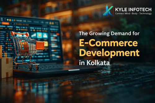 E-Commerce Development in Kolkata | Kyle Infotech Pvt. Ltd..png