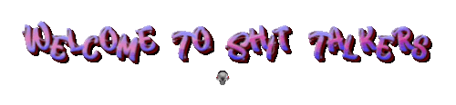 Welcome To Shit Talkers 5 29 2026.gif
