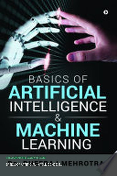 Обложка книги «BASICS OF ARTIFICIAL INTELLIGENCE & MACHINE LEARNING» - Dr Dheeraj Mehrotra