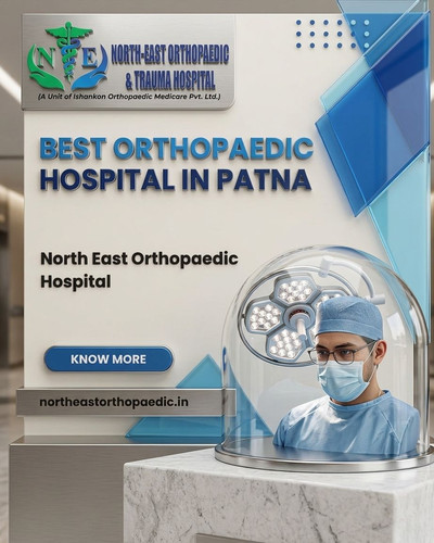 Best orthopaedic hospital in Patna: North East Orthopaedic Hospital.jpg