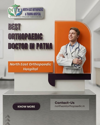 Best Orthopaedic Doctor in Patna: North East Orthopaedic Hospital.jpg