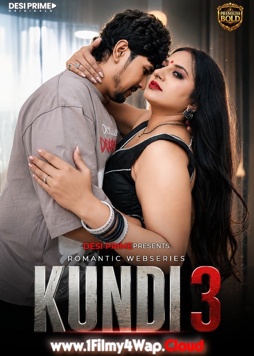 Kundi (2026) S01E03 DesiPrime Hindi Web Series HDRip X264 AAC 1080p | 720p | 480p Download