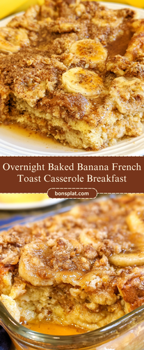 Overnight Baked Banana French Toast Casserole Breakfast (3).png