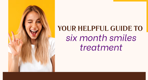 Your helpful guide to six month smiles treatment.png