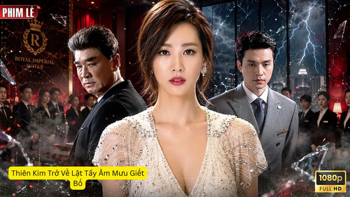 kiem Thiên Kim Trở Về Lật Tẩy Âm Mưu Giết Bố.jpg