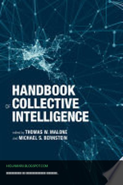 Обложка книги «Справочник по коллективному интеллекту» - Thomas W. Malone, Michael S. Bernstein