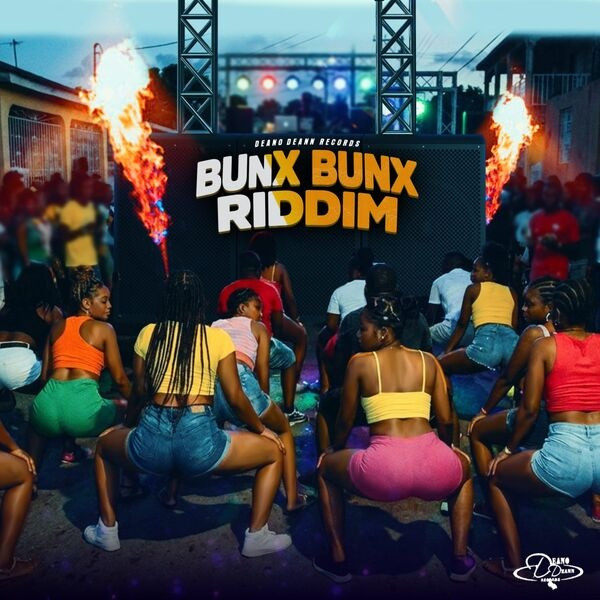 Bunx Bunx Riddim (Deano Deann) 2026