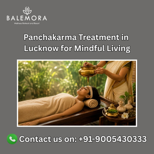 Panchakarma Treatment in Lucknow for Mindful Living.jpg