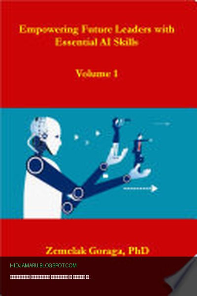 Обложка книги «Развитие ключевых навыков в сфере ИИ у будущих лидеров» - Zemelak Goraga