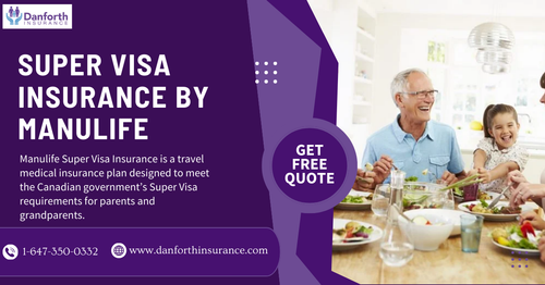 Super Visa Insurance by Manulife - Danforth Insurance.png