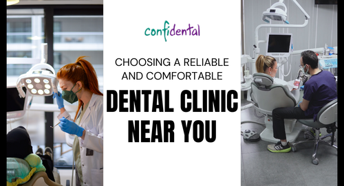 Choosing A Reliable and Comfortable Dental Clinic Near You.png