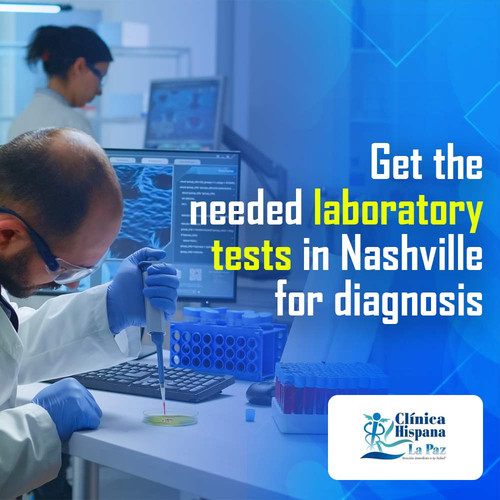 Get the needed laboratory tests in Nashville for diagnosis.1