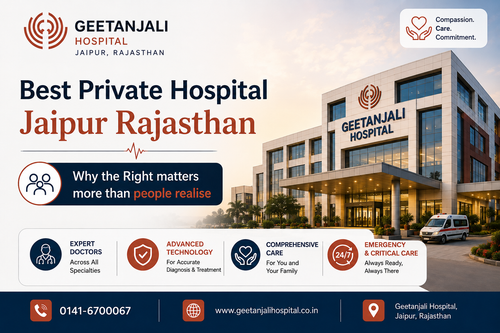 Best Private Hospital Jaipur: Why the Right Choice Matters More Than People Realise.png
