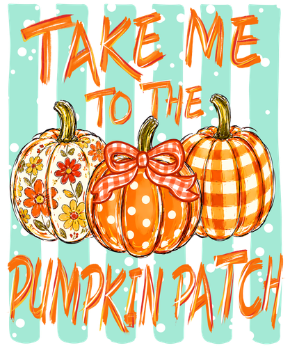 20260629 Take Me To The Pumpkin Patch.png