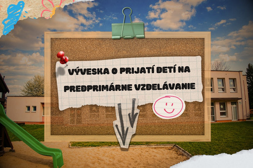 Výveska o prijatí detí na predprimárne vzdelávanie 20260701 222349 0000.jpg