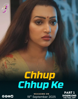 Chhup Chhup Ke Part 1 (2025) Feel Web Series