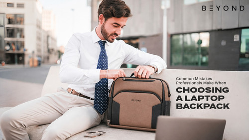 Common Mistakes Professionals Make When Choosing a Laptop Backpack.jpg