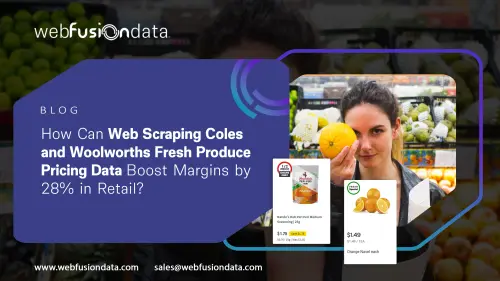 How Can Web Scraping Coles and Woolworths Fresh Produce Pricing Data Boost Margins by in Retail.webp