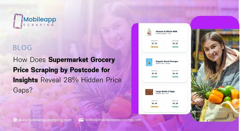 How Does Supermarket Grocery Price Scraping by Postcode for Insights Reveal .jpg