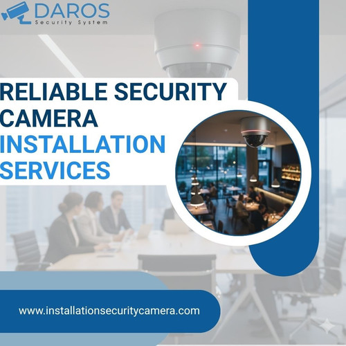 Reliable Security Camera Installation Services.jpg